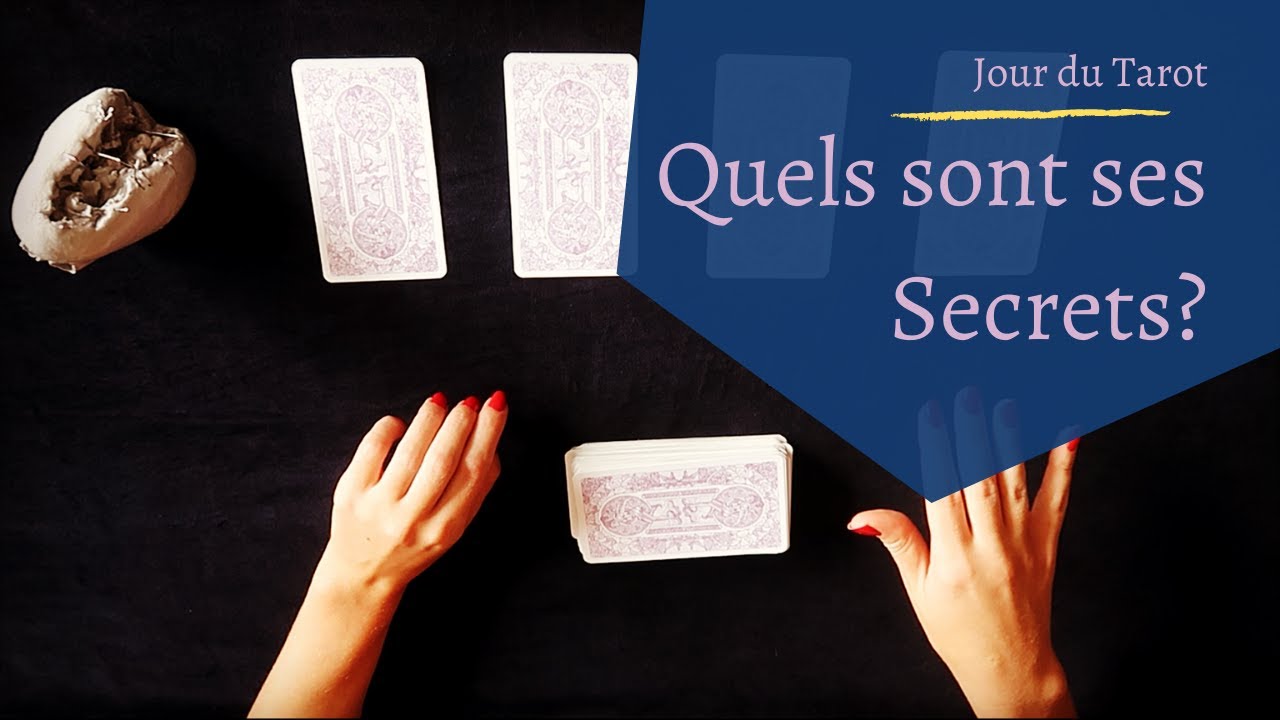 QUELS SONT SES SECRETS ? - Tirage de Tarot à choix multiple