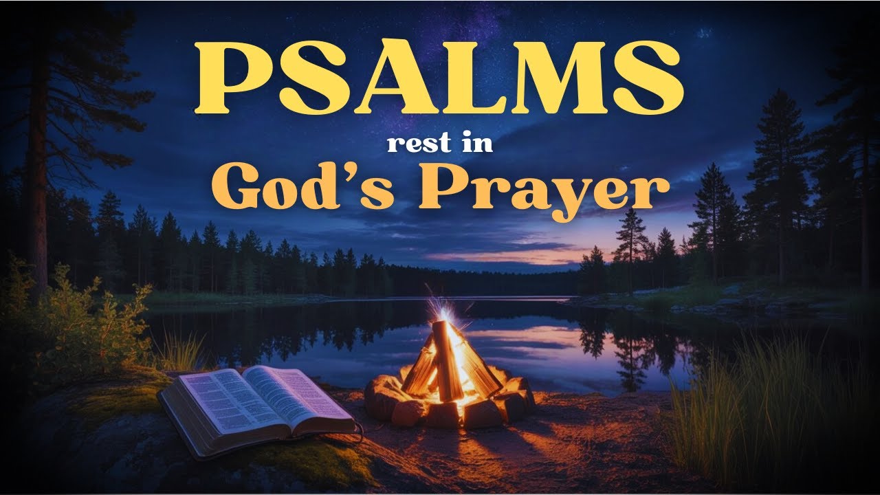 1 Hour Psalms for Peaceful Sleep ✨ | Campfire Sounds & Bible Reading for Deep Rest & Meditation