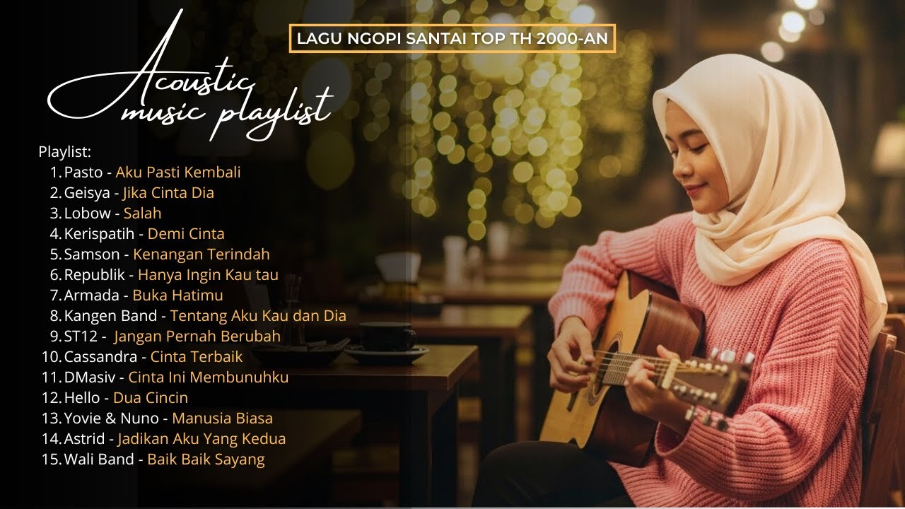 PLAYLIST AKUSTIK LAGU POP INDONESIA 2000-AN TERBAIK & HITS | Playlist Full Album | Nostalgia Santai