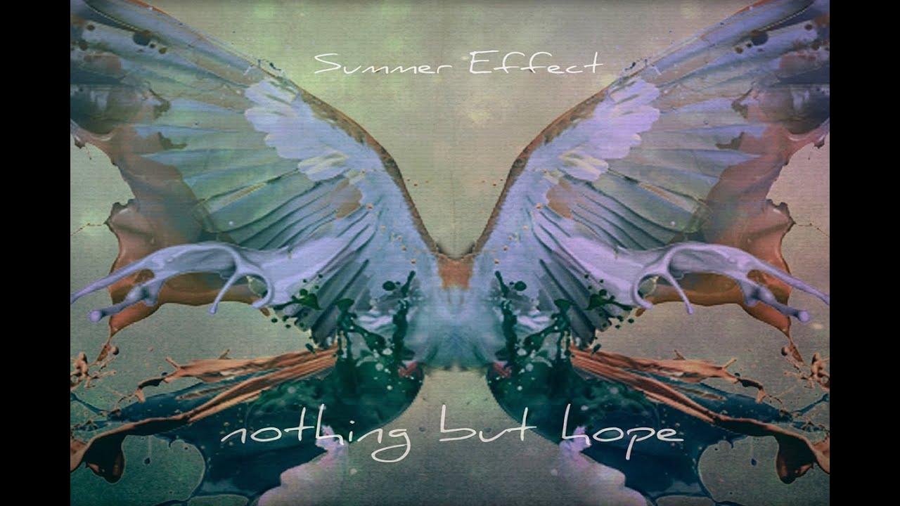 Summer Effect - Nothing But Hope [Full Album]