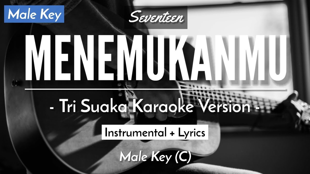 Menemukanmu (Karaoke Akustik) - Seventeen (Male Key | HQ Audio)
