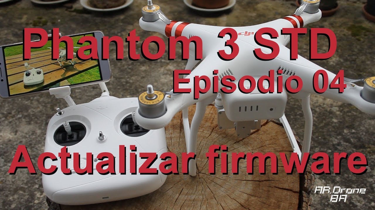 Phantom 3 STANDARD - Actualizar firmware -  Episodio 04 (En Español)