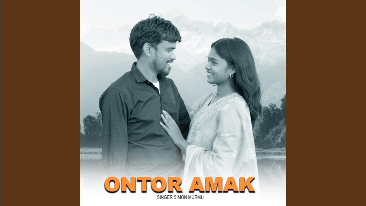 Ontor Amak ( Santali Song )