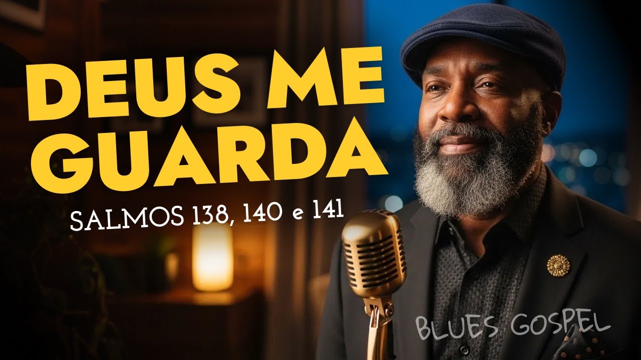 Deus Te Protege de Todo Mal | Salmos 138, 140 e 141