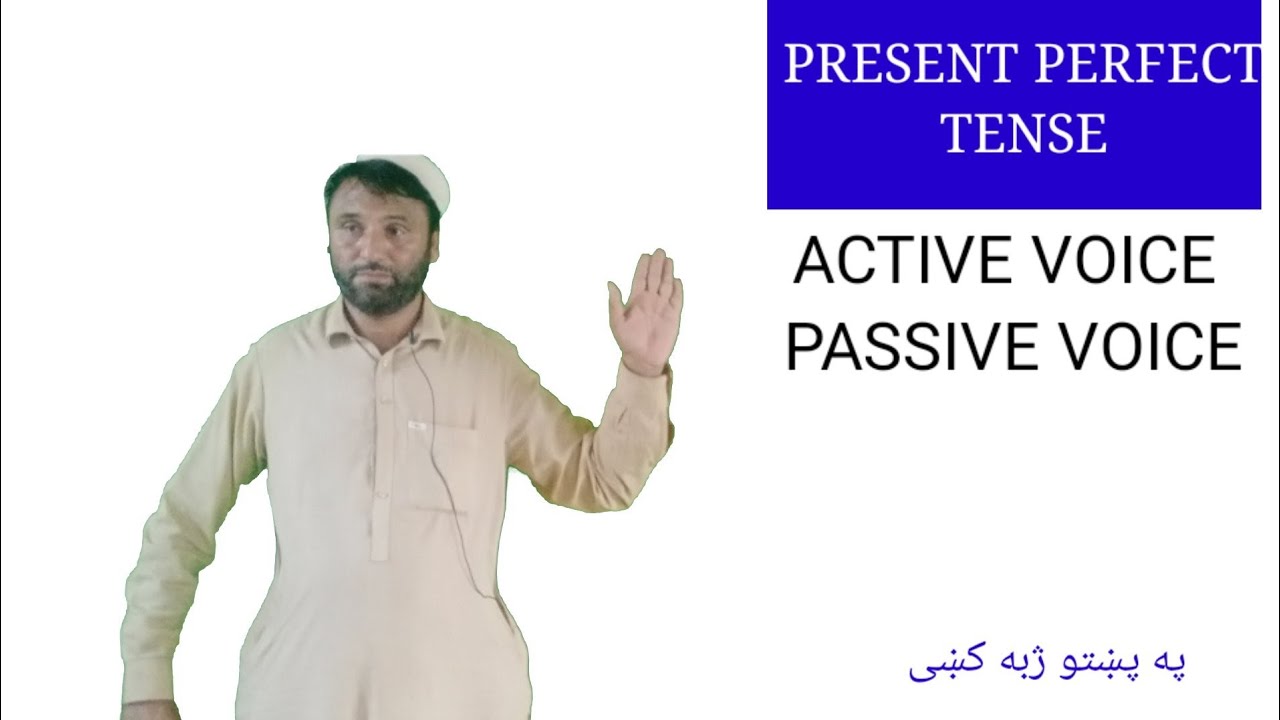 Present Perfect tense  passive voice in english through pashto  active and passive voice rules