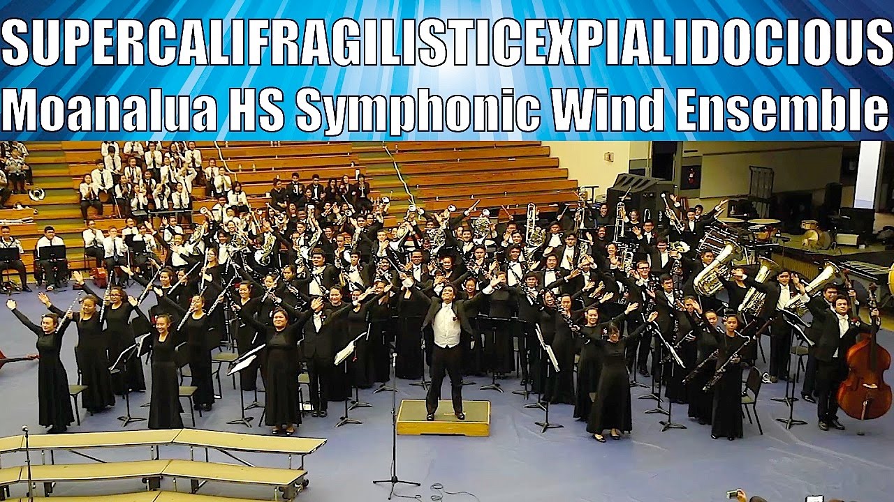 Supercalifragilisticexpialidocious | Moanalua HS Symphonic Wind Ensemble