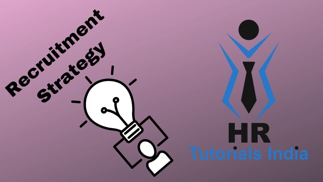 Recruitment Strategy || Strategic Recruitment || HR Tutorials India || Recruitment Strategies