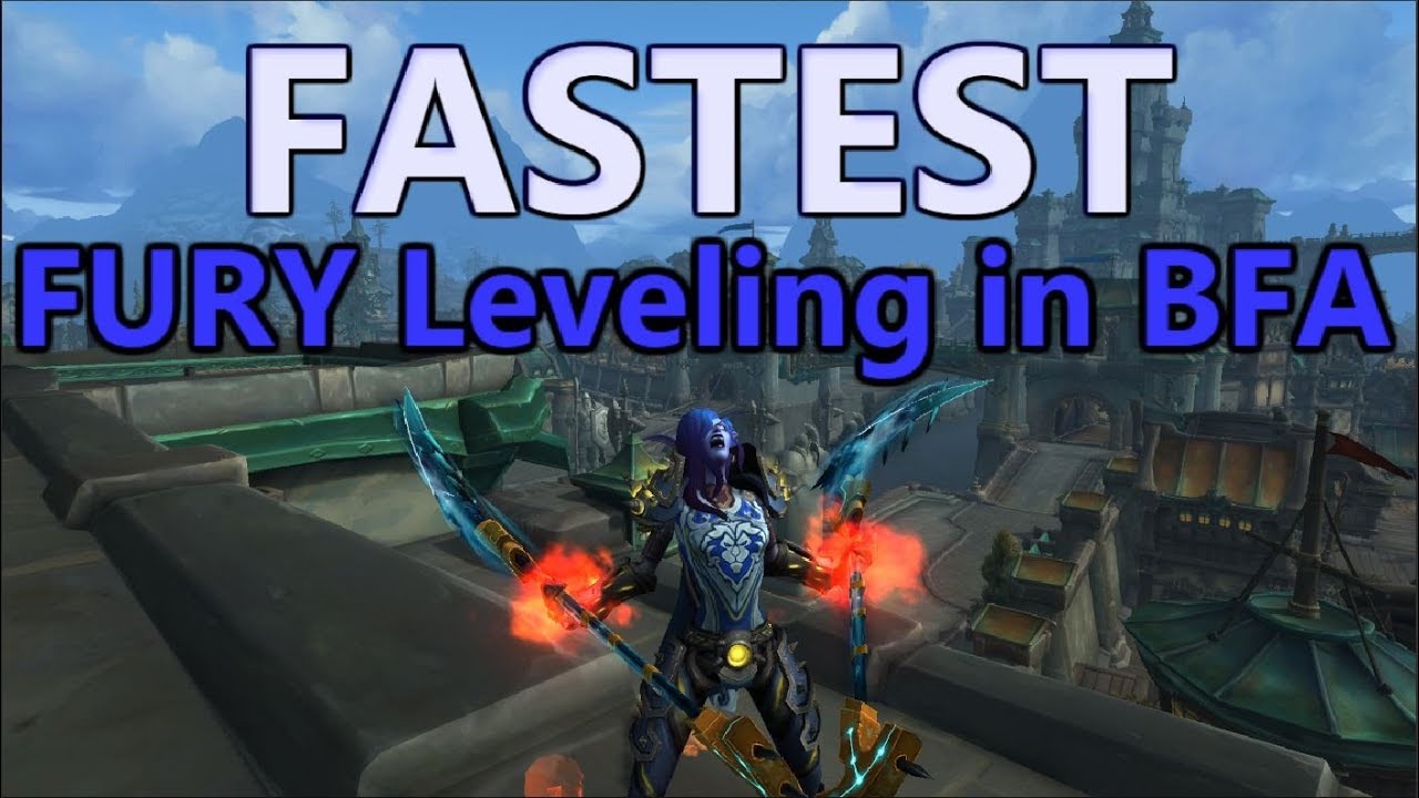 Fastest Fury Warrior Leveling in BfA! | World of Warcraft: Battle for Azeroth