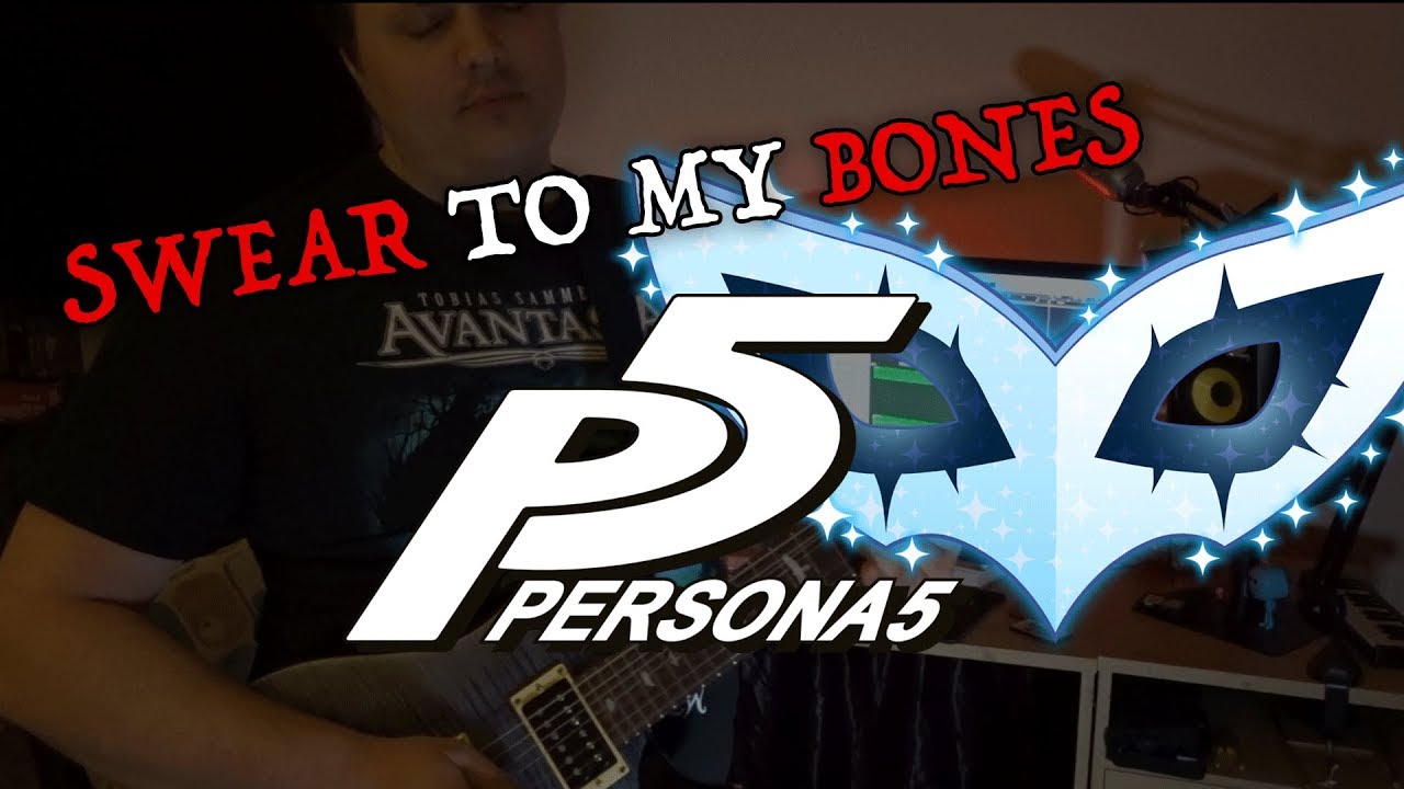 Swear To My Bones - Persona 5 Cover