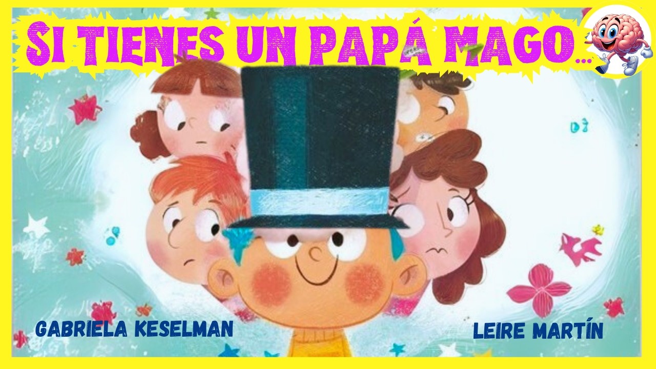 Si tienes un papá mago.... | Gabriela Keselman | Audiocuento