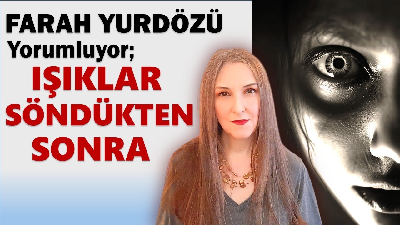 346 - HER GECE IŞIKLAR SÖNDÜKTEN SONRA