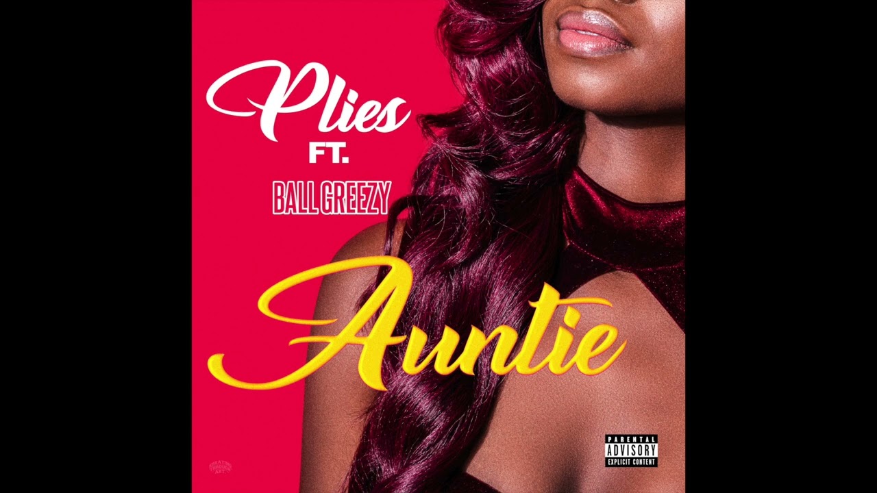 Plies - Auntie ft. Ball Greezy (Official Music Audio)