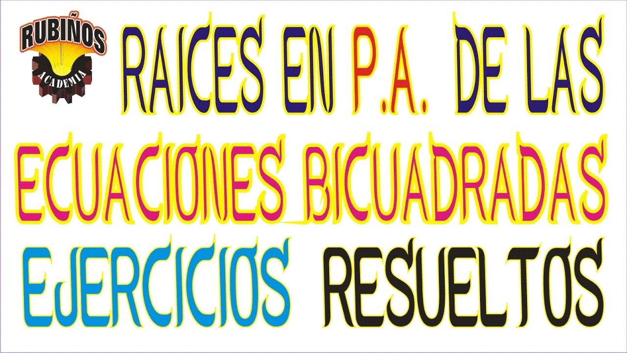 raíces de las ecuaciones bicuadradas en progresión aritmética ejercicios resueltos