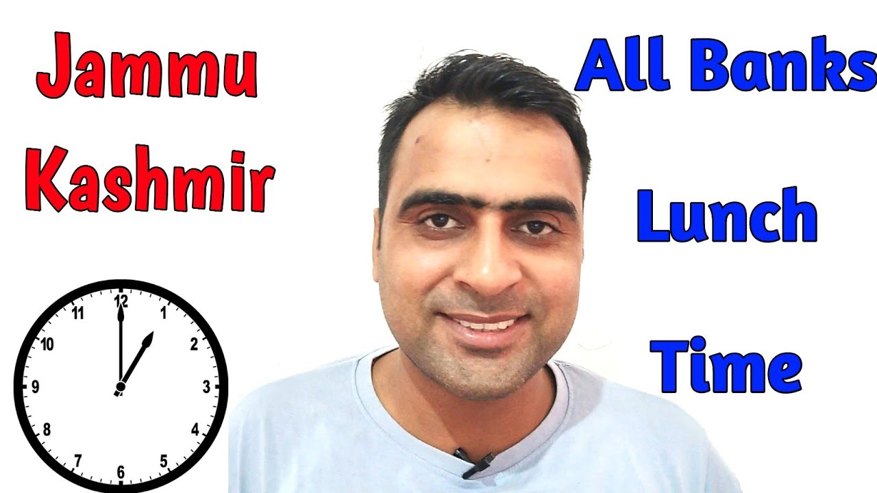 Jammu Kashmir all banks Lunch time | Banks Lunch time | Jammu Kashmir | #jammukashmir