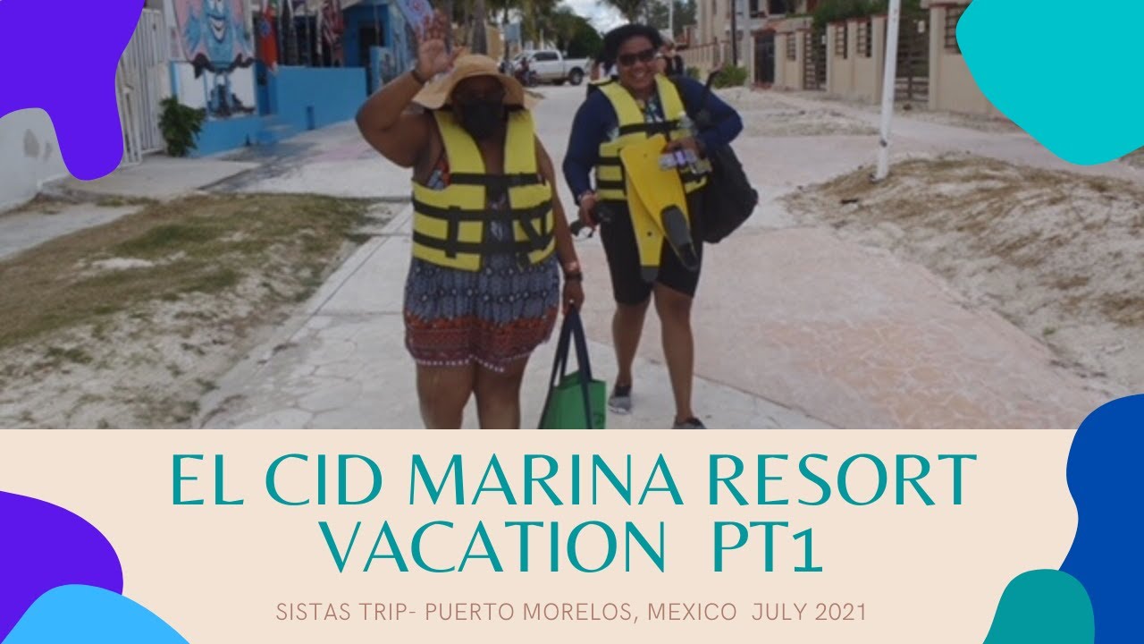 EL CID All Inclusive Marina Resort  Vacation Part 1