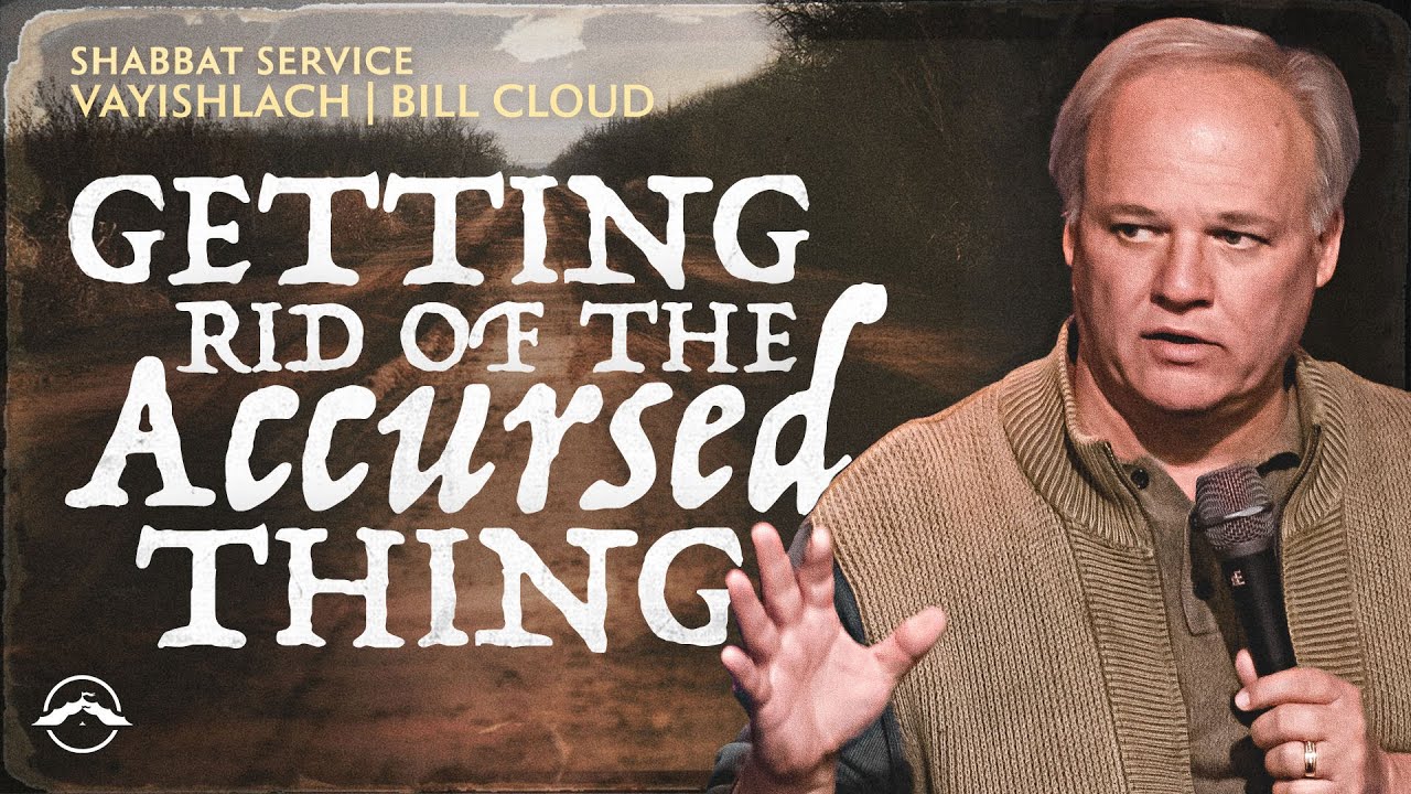 Getting Rid of the Accursed Thing | Bill Cloud | Jacob's Tent