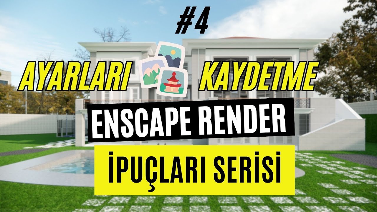 Enscape Render İpuçları 04  : Ayarları Kaydetmek