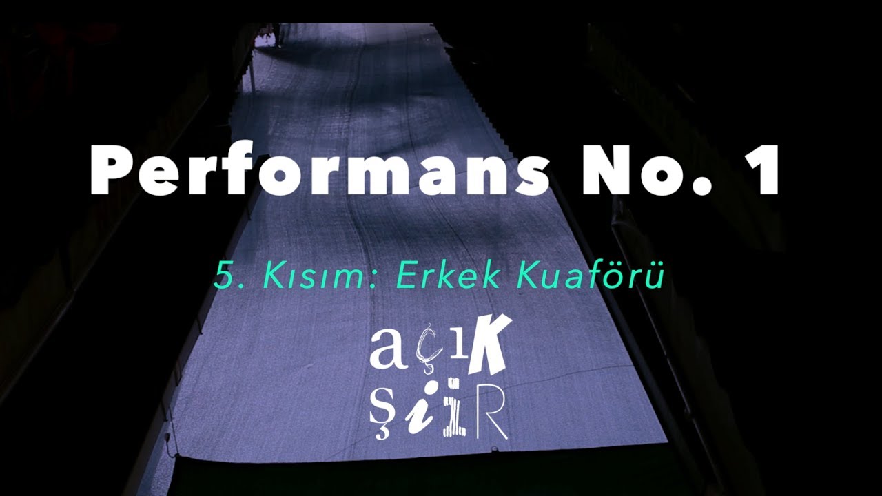 AÇIK ŞİİR, Performans No. 1, 