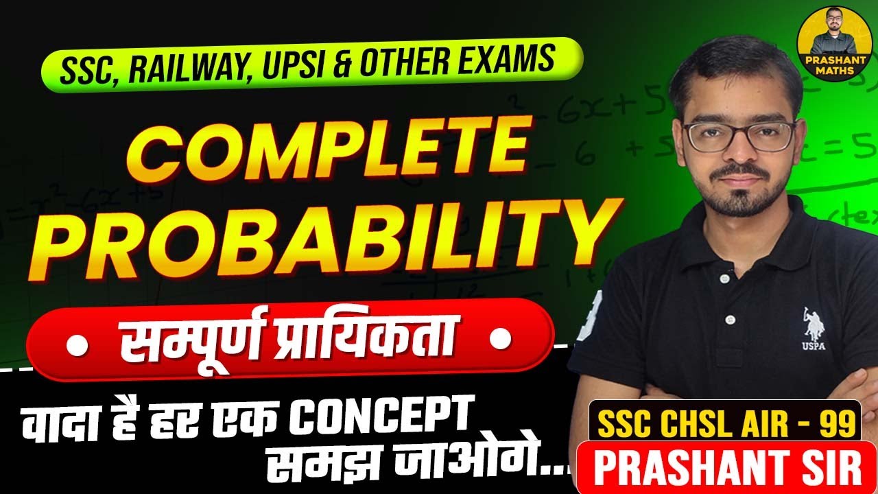 Probability (प्रायिकता) Full Class | SSC CGL Mains 2025 | Complete Concepts + PYQs | Prashant Sir