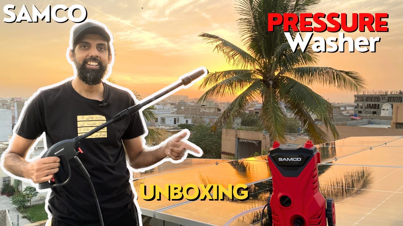 5 minute mein Solar Wash karliye | Samco Pakistan Pressure Washer Unboxing Video