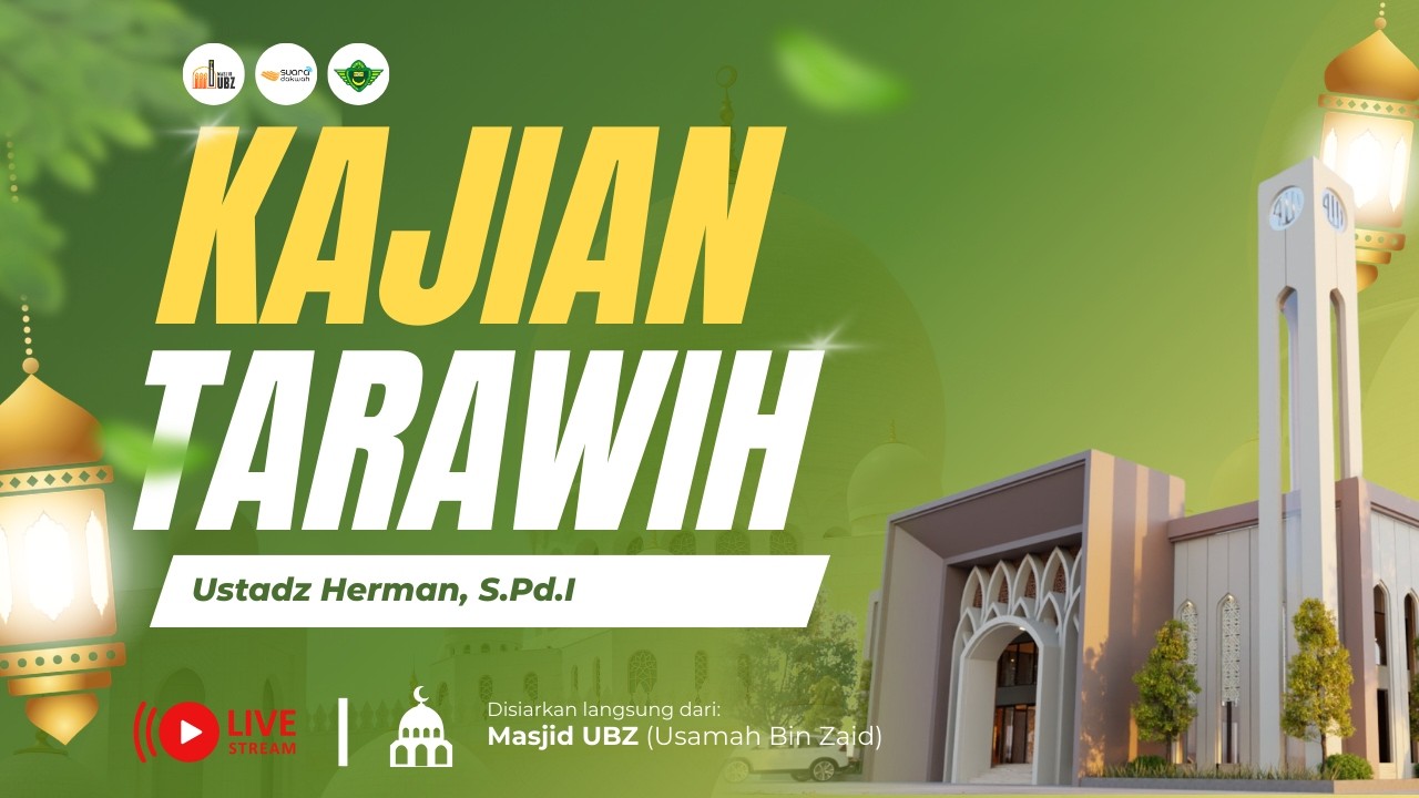 🔴[LIVE] Kajian Tarawih - Ustadz Herman, S.Pd.I Hafidzhahullaah