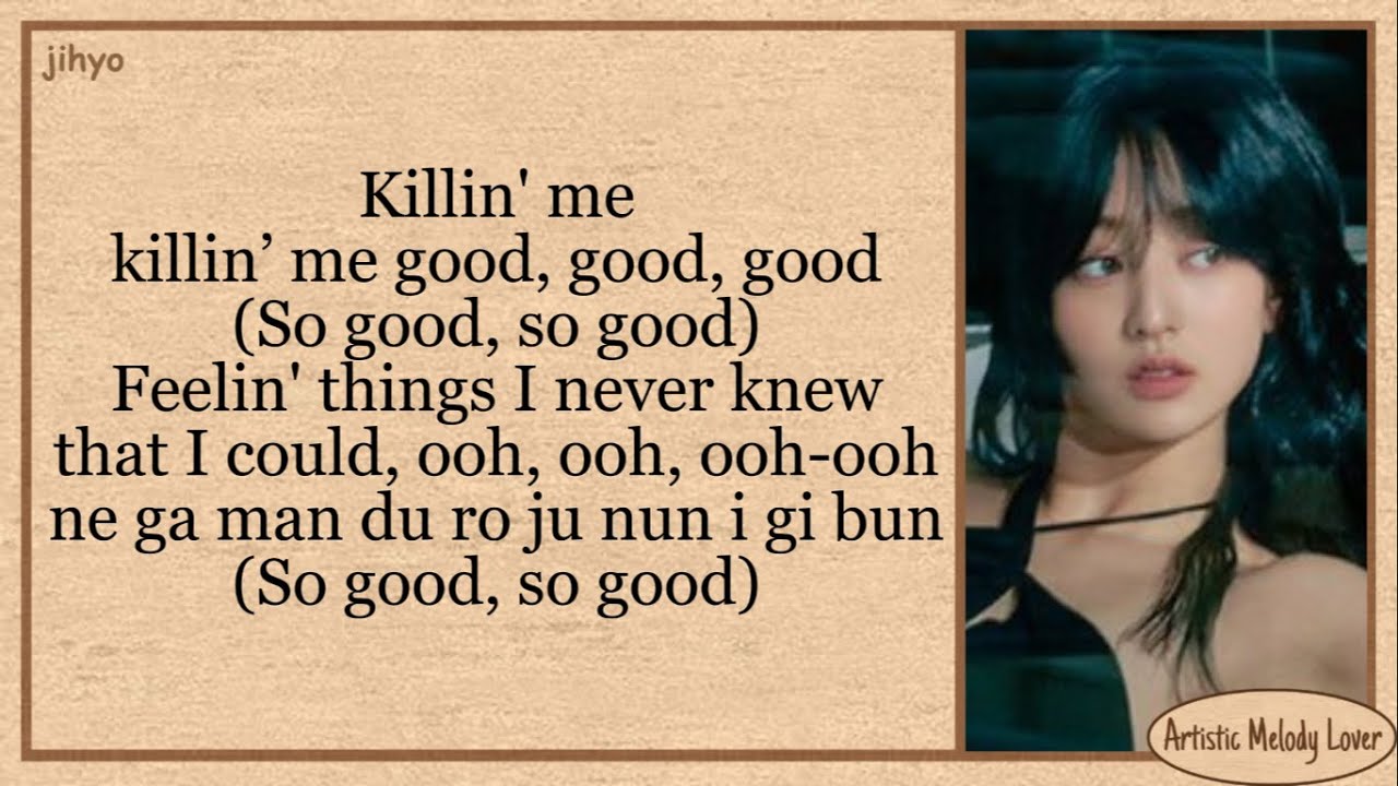 JIHYO Killin' Me Good Easy Lyrics