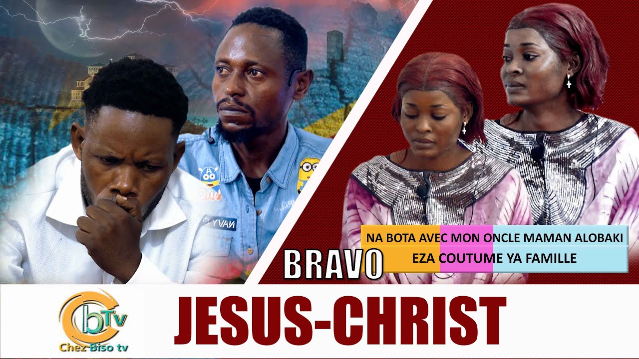 BRAVO JESUS-CHRIST: MAMAN ASENGA NABOTA NA ONCLE NANGA PROPRE PONA COUTUME ESENGAKI