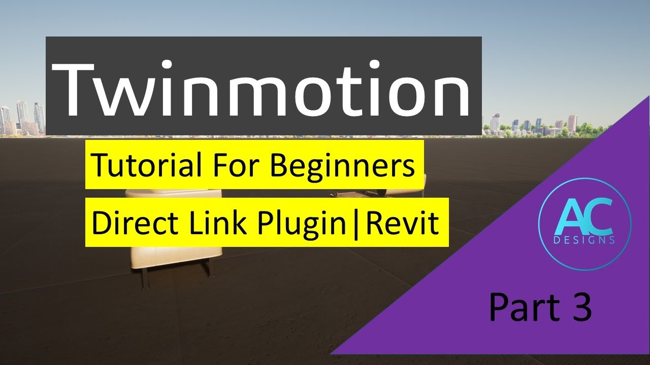 Twinmotion Tutorials For Beginners | Part 3 | Direct Link Plugins for Revit