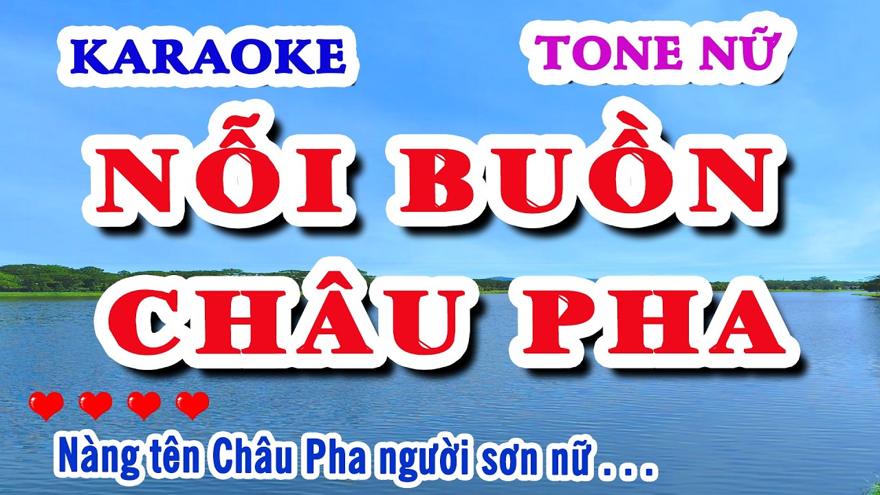 Karaoke Nỗi buồn Châu Pha, Tone Nữ,