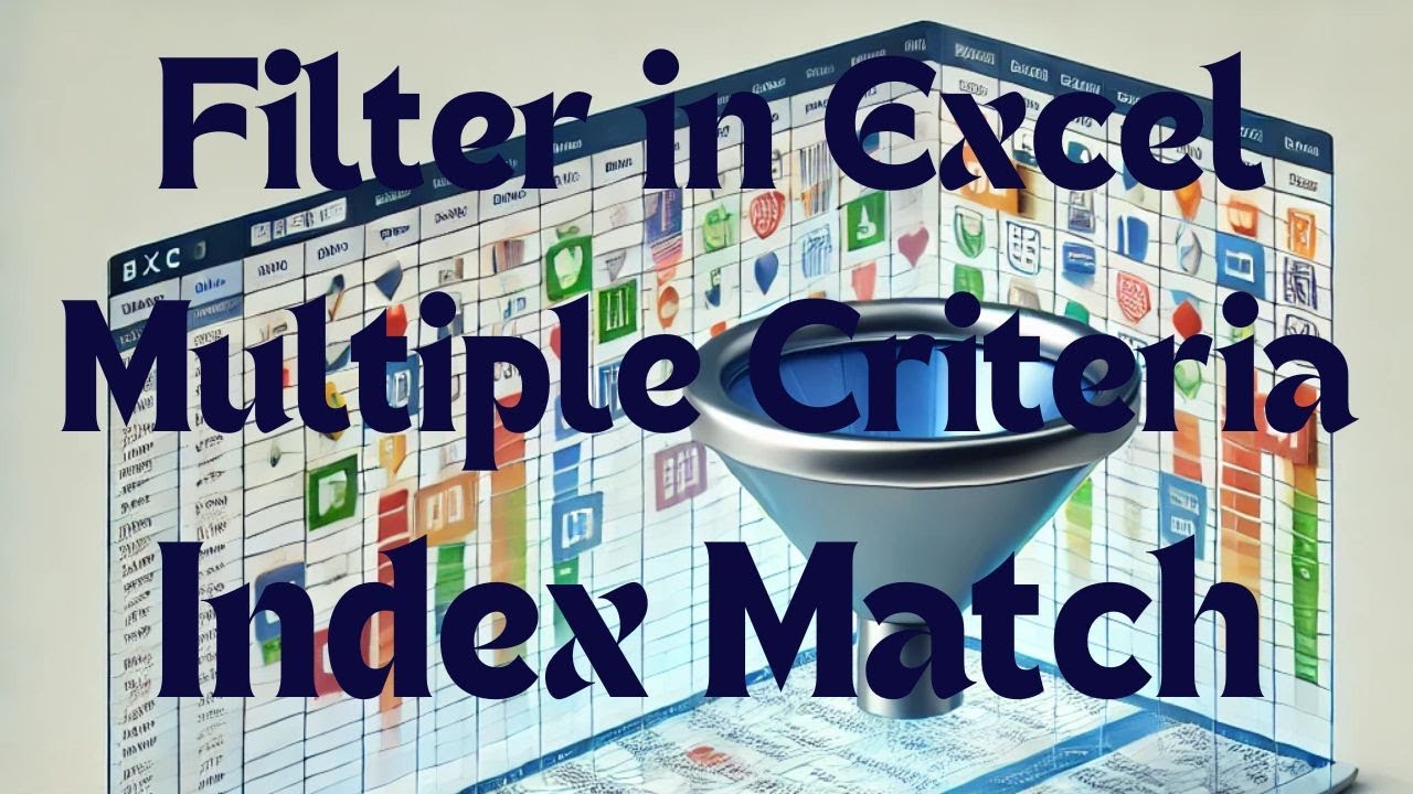 Master Excel Filter Function: Index Match with Multiple Criteria Tutorial