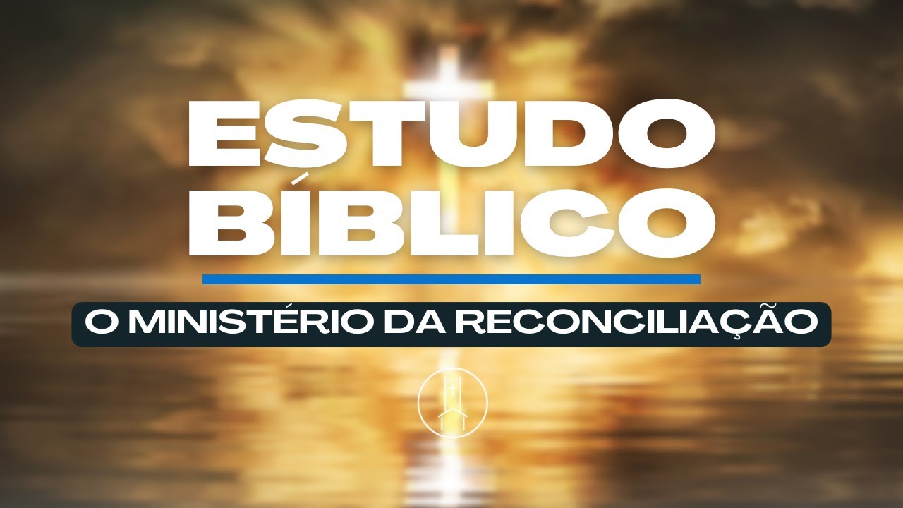 O Ministério da RECONCILIAÇÃO