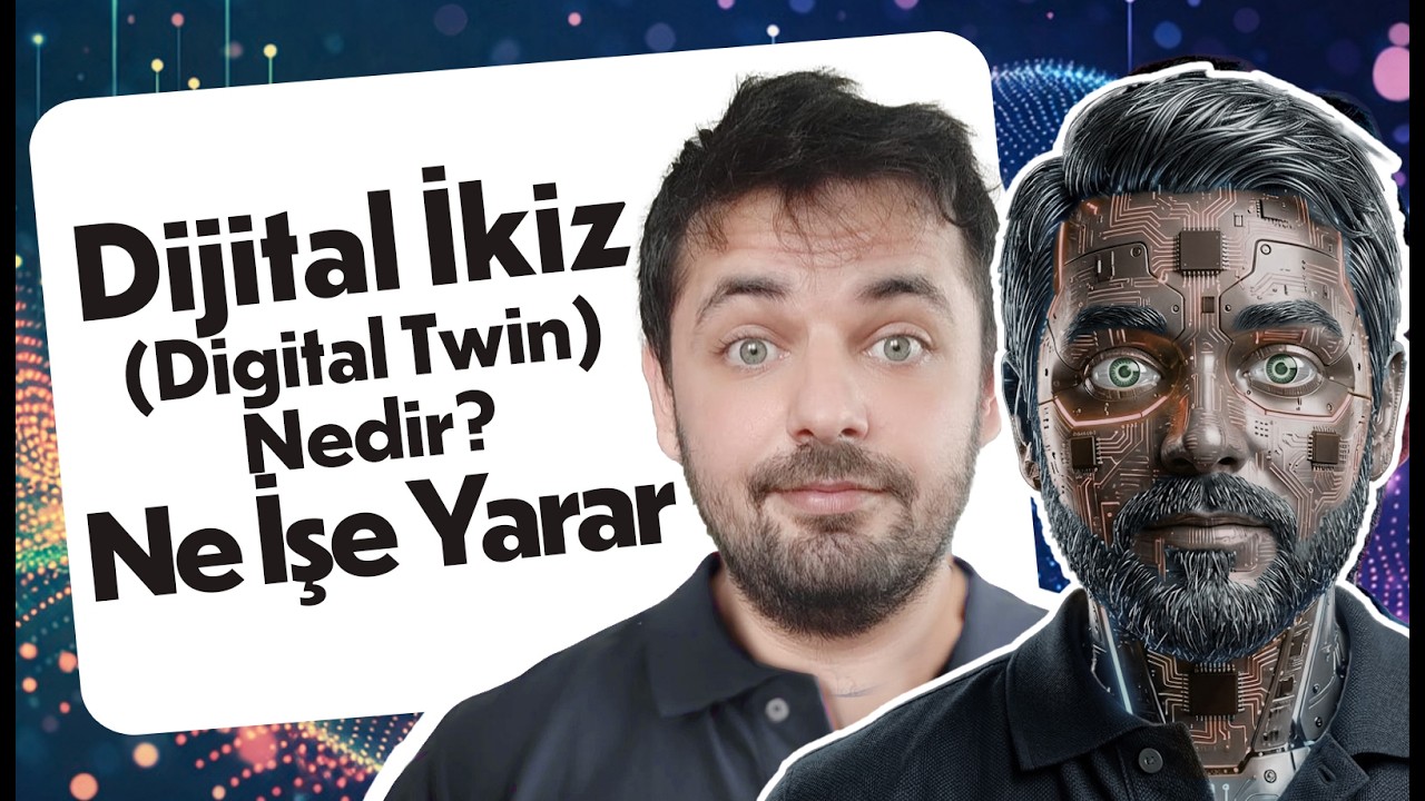 Dijital İkiz (Digital Twin) Nedir ? Ne İşe Yarar
