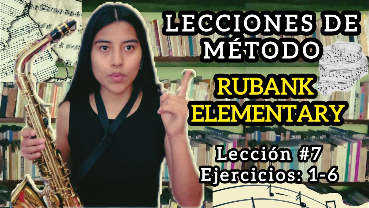 Lección 7 - Método Rubank para Saxofón Alto | Ejercicios: 1-6 