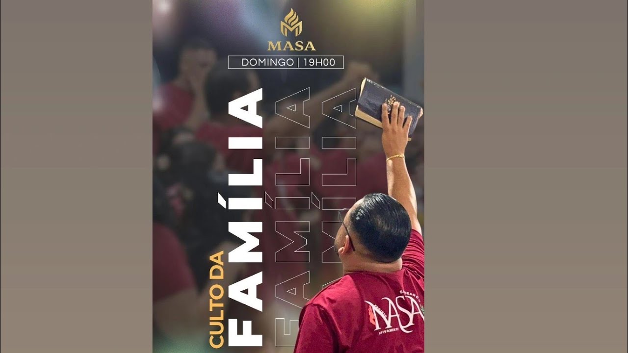 MASA -- Culto da Família 🙌🏼🔥