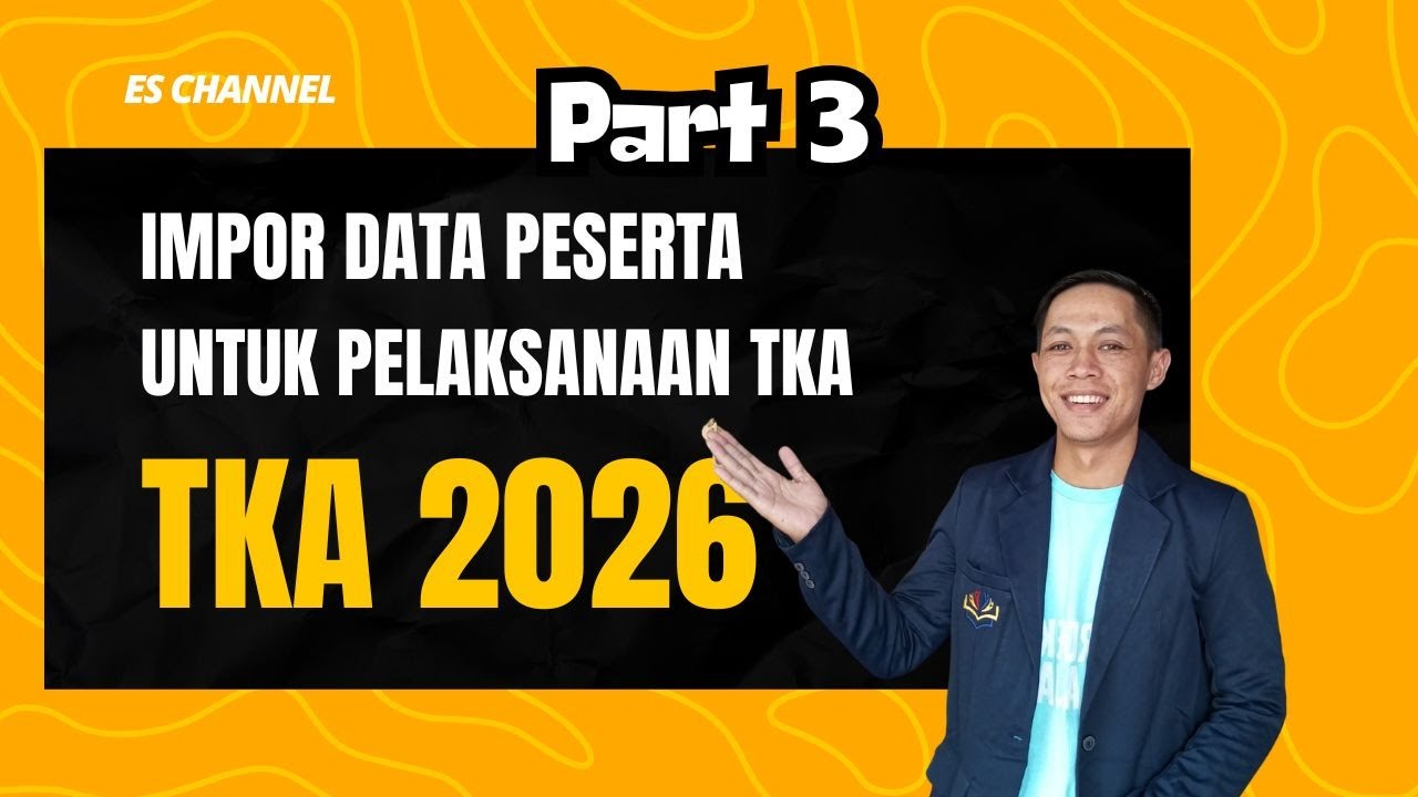 Cara Impor Data Peserta TKA 2026