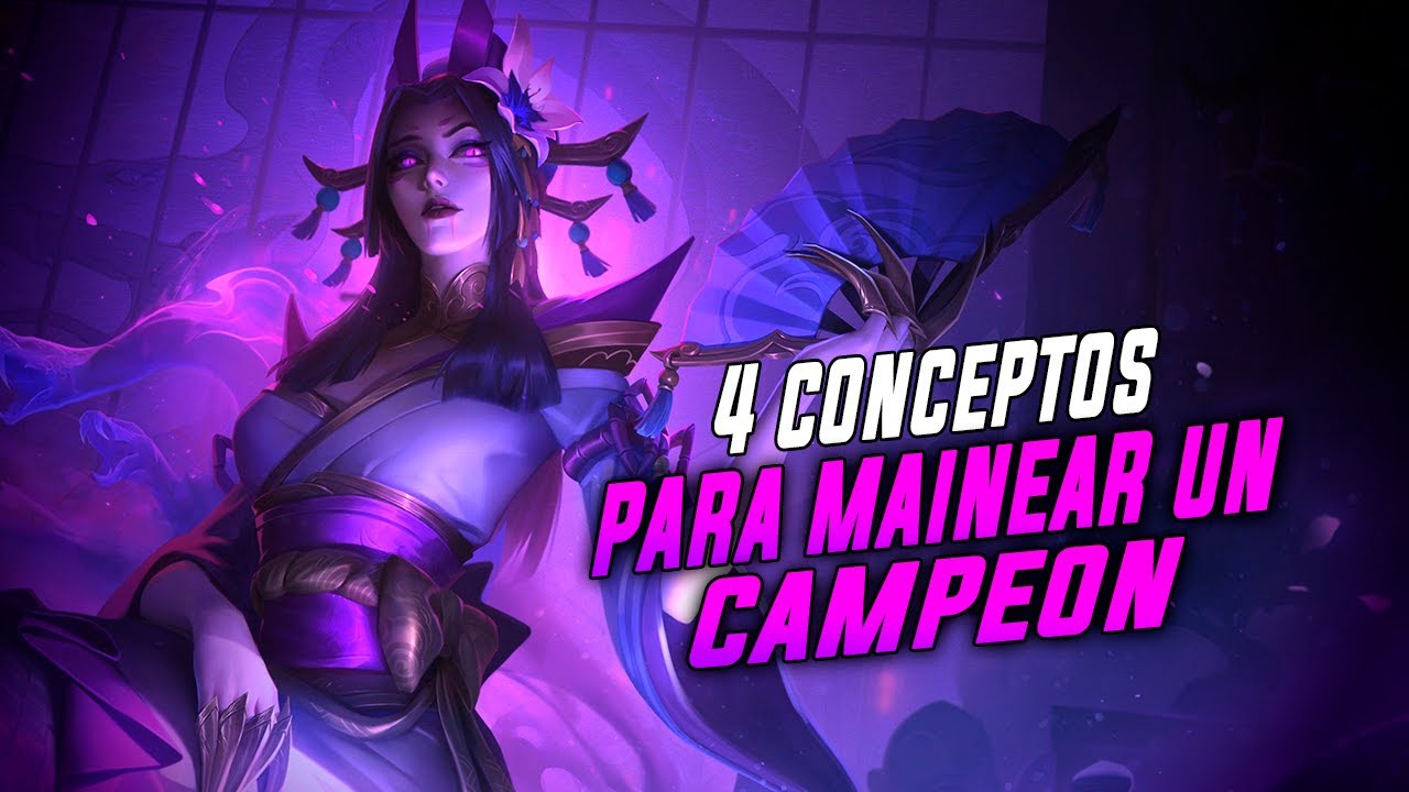 &iexcl;Aprende a MAINEAR a TU CAMPEON FAVORITO CON ESTOS CONCEPTOS! | GUIA LOL