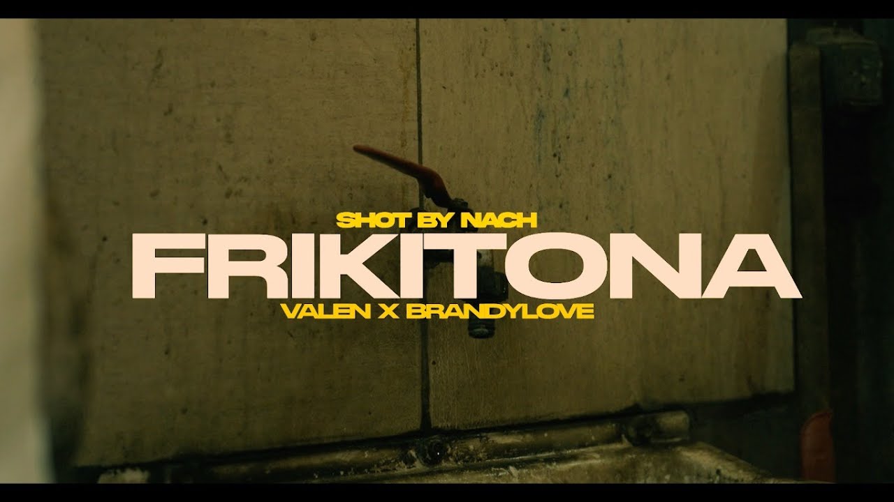 Frikitona - Valen Brandy (Video Oficial)