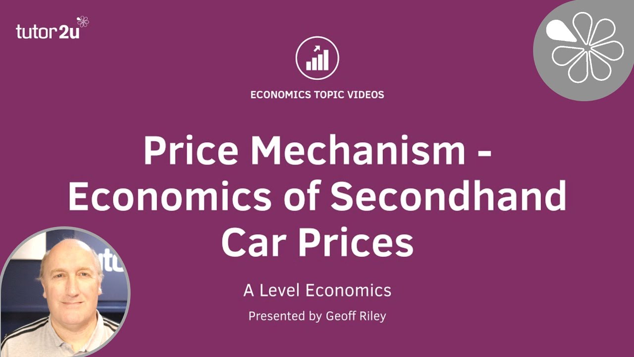 Price Mechanism - Economics of Secondhand Car Prices