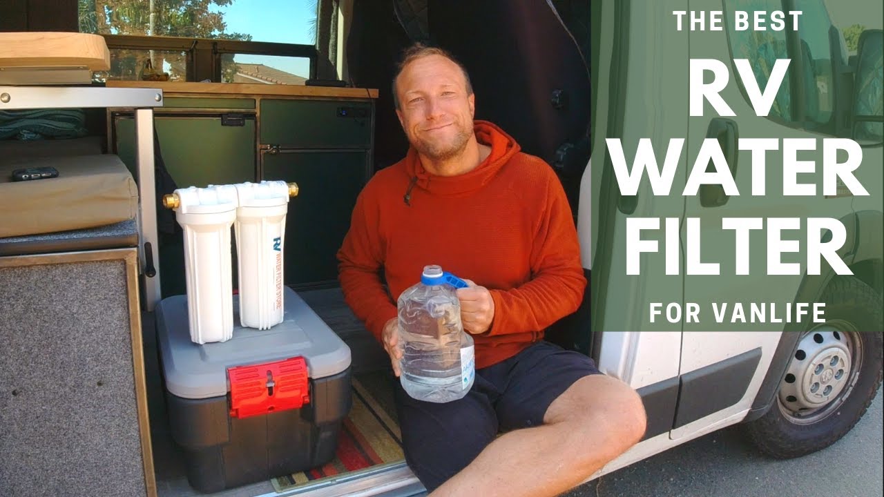 Best RV Water Filter for Vanlife: RV Water Filter Review and How-to-Install Video