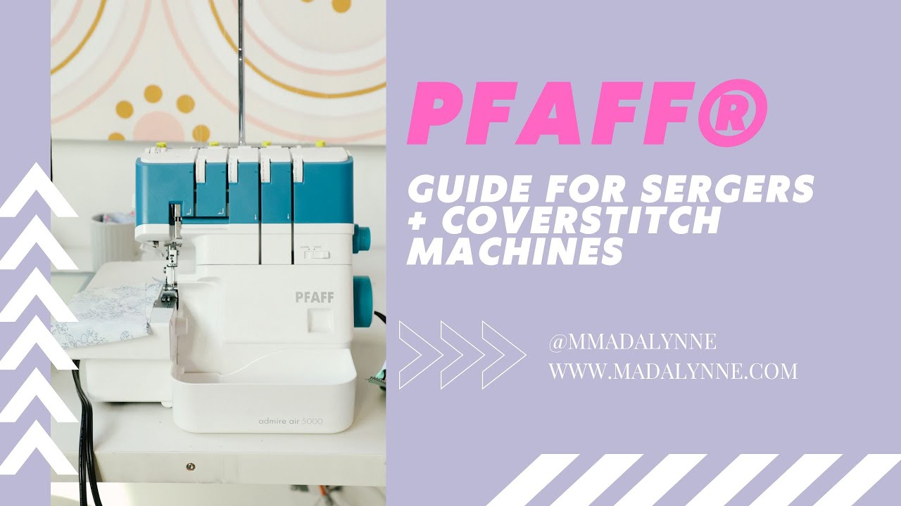 PFAFF® Serger Buying Guide