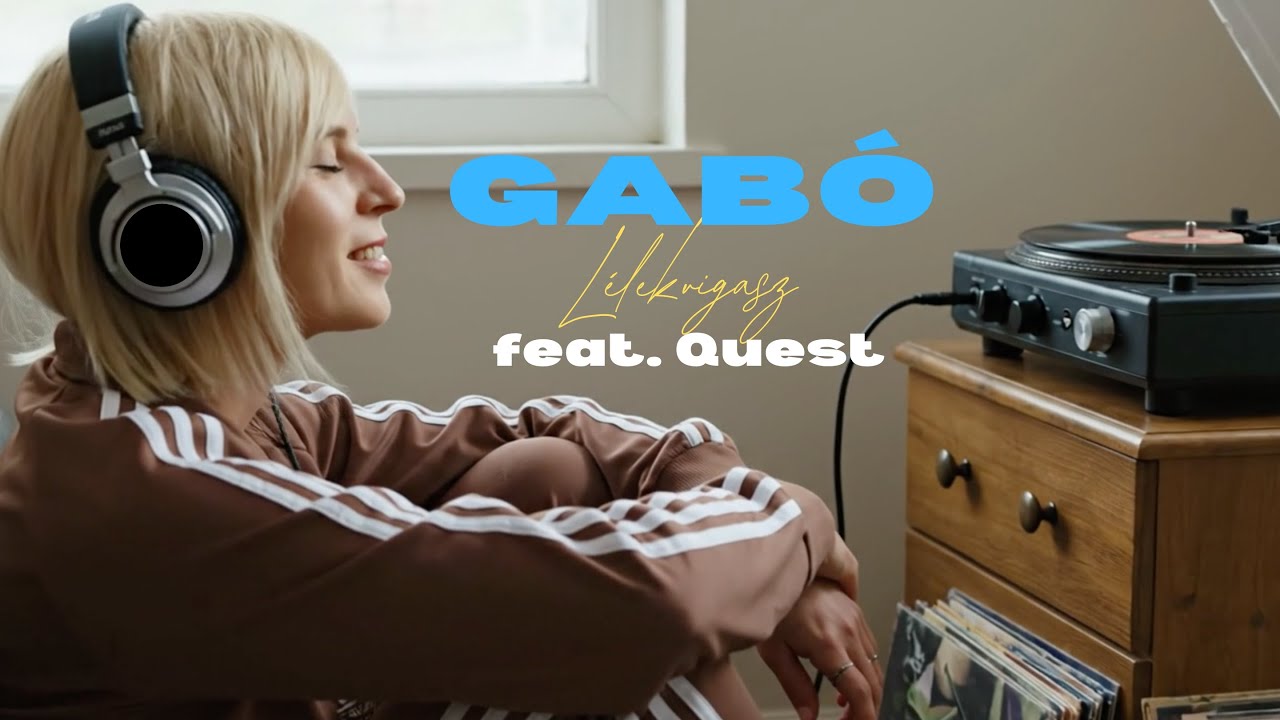 Gabó - Lélekvigasz (közr. Quest)