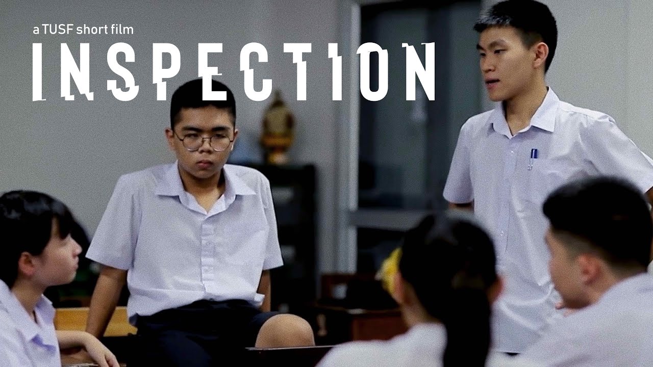TUSF - Inspection | หนังสั้นเตรียมอุดม