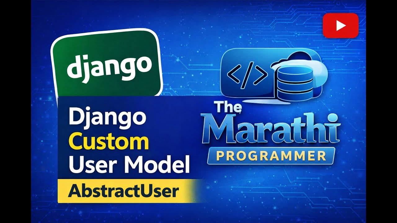 Custom User Model Using Django AbstractUser | Step-by-Step Tutorial