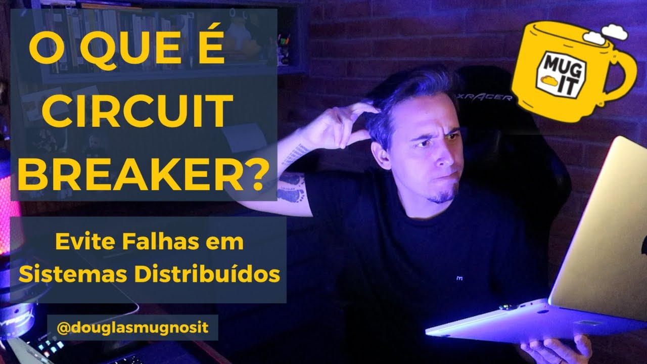 O que &eacute; Circuit Breaker? Evite Falhas em Sistemas Distribu&iacute;dos