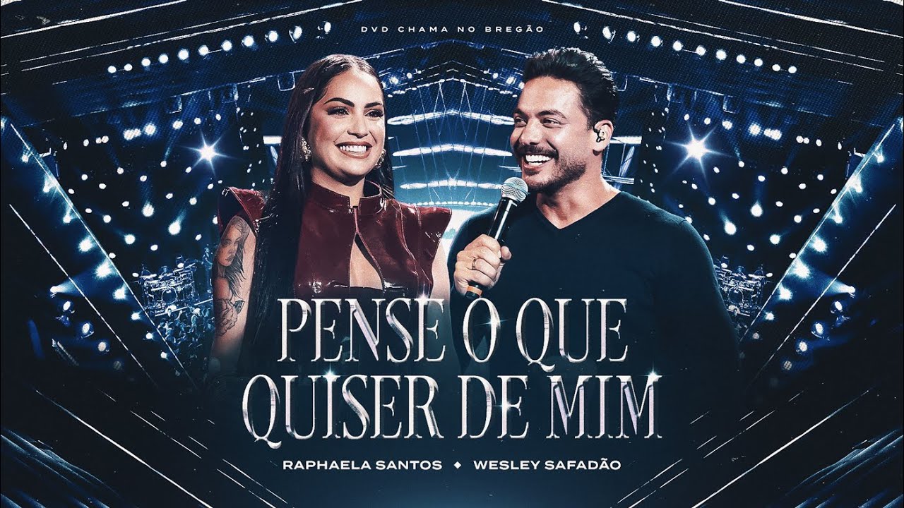 Raphaela Santos e @wesleysafadao  - Pense o Que Quiser de Mim “Opinião” - Chama no Bregão