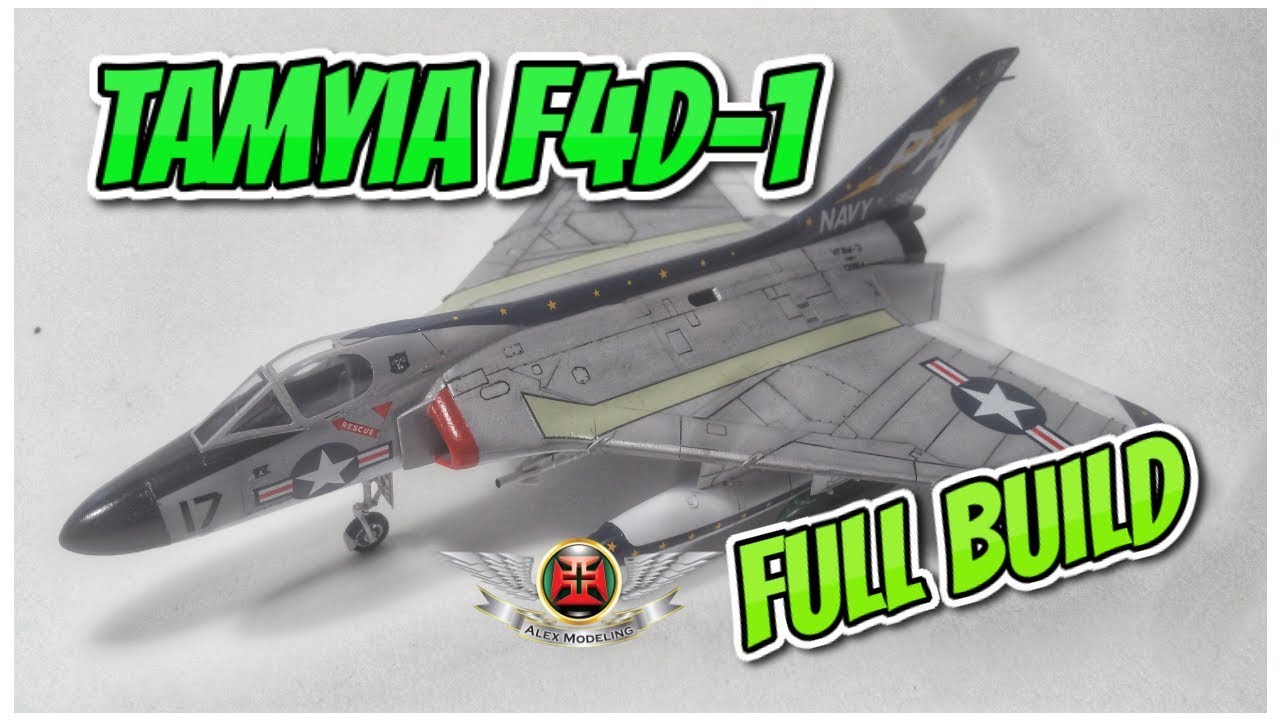 TAMYIA 1/72 F4D-1 SKYRAY FULL BUILD VIDEO  - Aircraft Model
