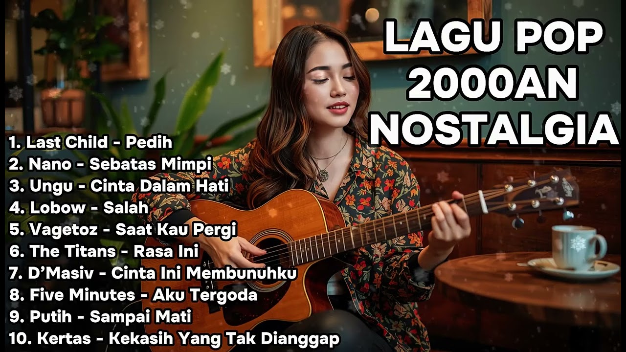 FULL ALBUM PLAYLIST AKUSTIK POP INDONESIA 2000-AN NOSTALGIA | Full Album TANPA IKLAN