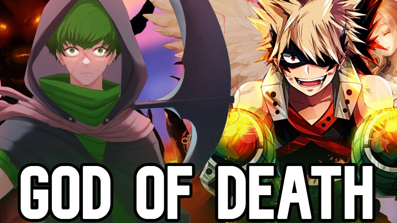 What if Deku Was The God of Death [Full Story]