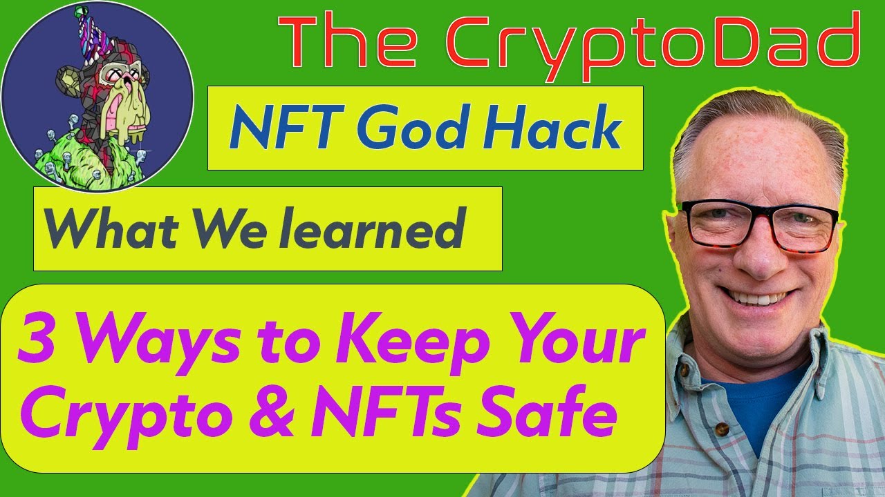 NFT God Hack: What We learned. Three Simple Way to Protect Your Cryptos & NFTs