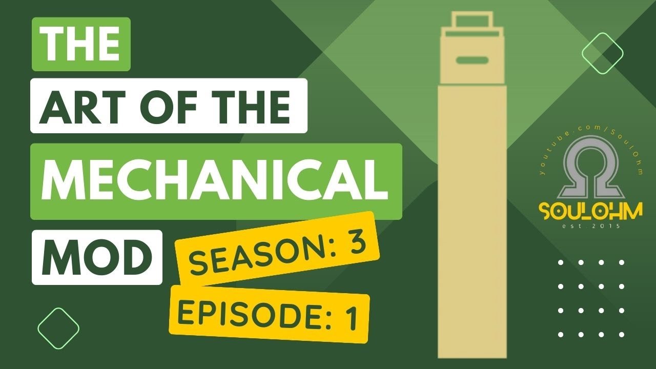 The Art of the Mechanical Mod Season: 3 - Episode: 1